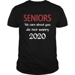 Seniors We Care About You Do Not Worry 2020 Shirt